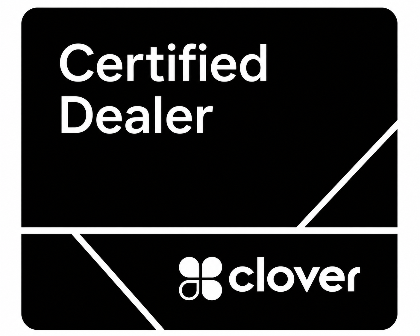 Black and white sign with text: Certified Dealer and Clover logo
