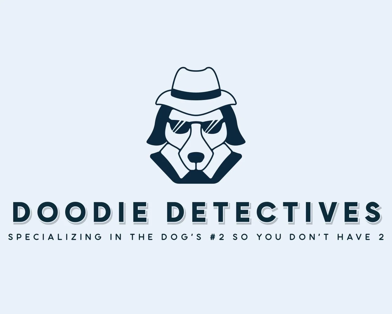 Logo for Doodie Detectives featuring a stylized dog wearing sunglasses and a fedora, with the text 'Doodie Detectives' and the slogan 'Specializing in the dog's #2 so you don't have to'.