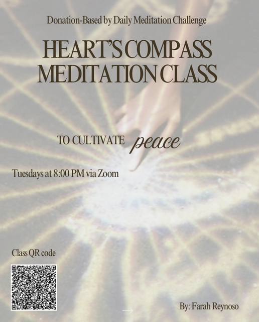 Digital flyer for Heart's Compass Meditation Class, a donation-based daily meditation challenge to cultivate peace via Zoom, Tuesdays at 8:00 PM, with a QR code and by Farah Reynoso.