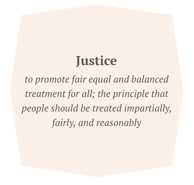 A quote about justice emphasizing fair, equal, and balanced treatment for all. A value of Laura Todd, LPCC and Journey Confluence.
