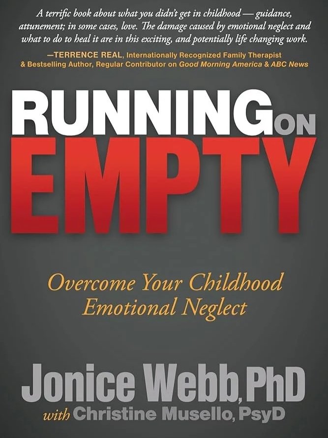 Book cover titled 'Running on Empty: Overcome Your Childhood Emotional Neglect' by Jonic Webb, PhD, with Christine Musello, PsyD.