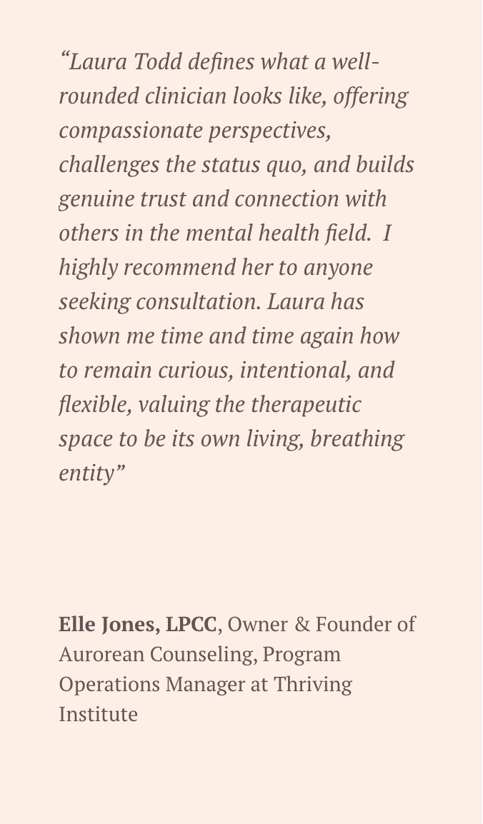 Quote about Laura Todd, LPCC defining a well-rounded clinician, emphasizing compassion, trust, and mental health connection, attributed to Elle Jones, LPCC, at the bottom.