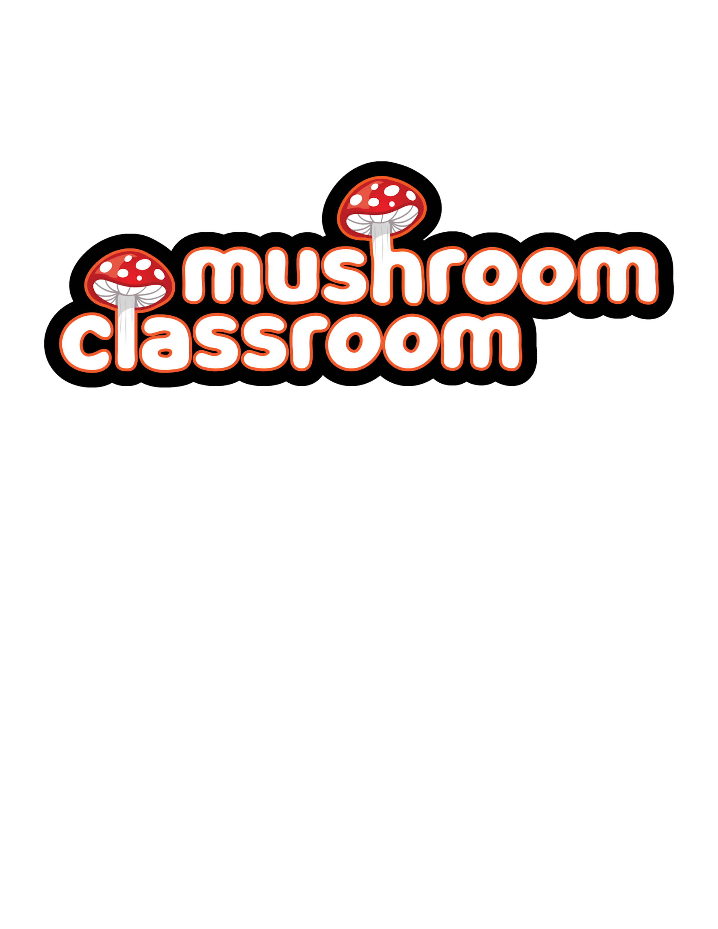 Text reading 'Mushroom Classroom' with two cartoon mushrooms above the text.