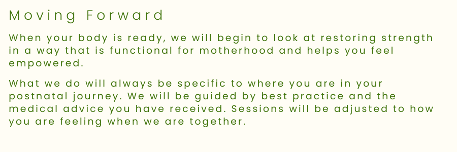Text on a light green background titled "Moving Forward" discussing restoring strength during postpartum and personalized guidance.