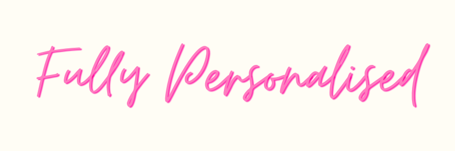 Pink cursive text that says "Fully Personalised" on a light background.