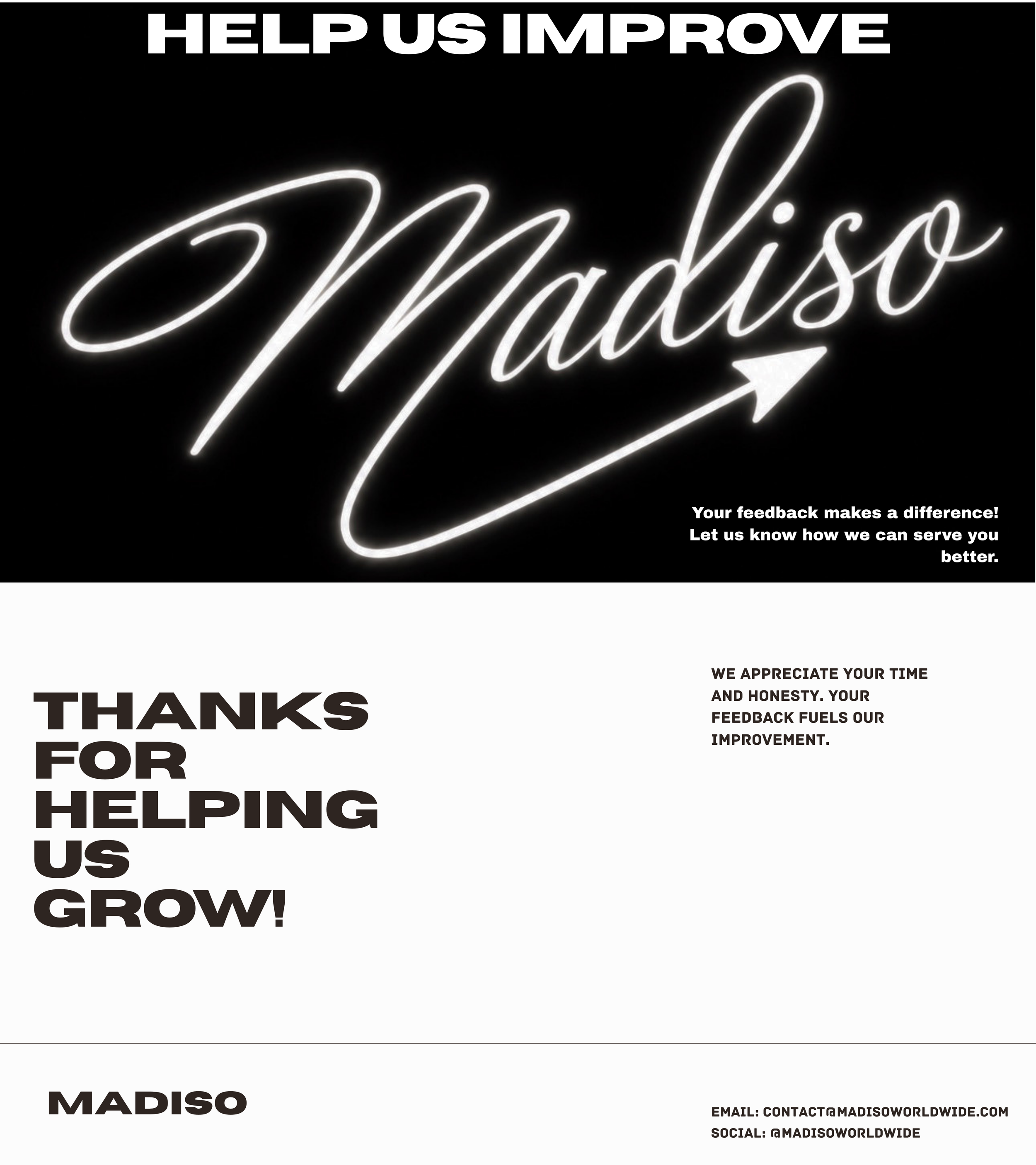 A black neon sign saying 'Help us improve' and a white neon sign saying 'Madiso'. Additional text encourages feedback to help serve better and expresses appreciation for time and honesty, with contact email and social media handle at the bottom.