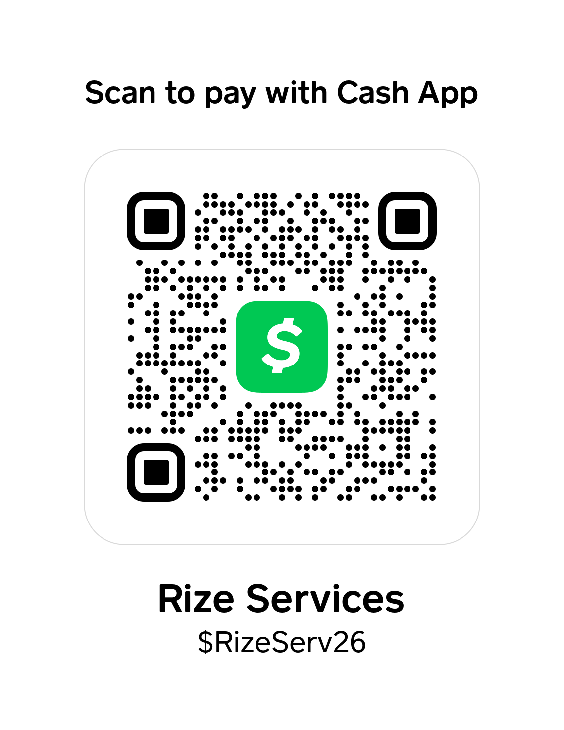 QR code for paying with the Cash App, labeled 'Scan to pay with Cash App', with the business name 'Rize Services' and Cash App code '$RizeServ26'