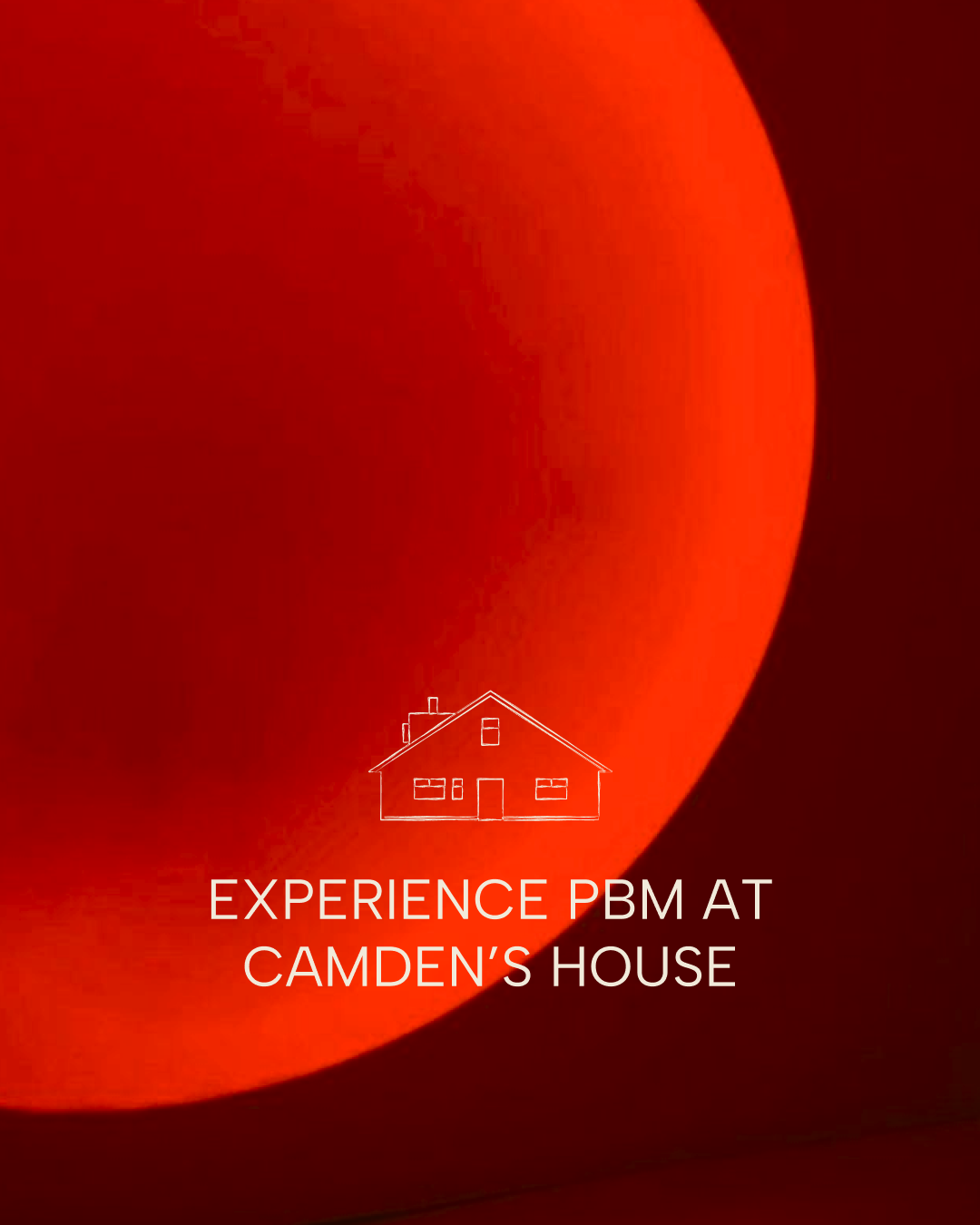 Une image rouge avec un dessin d'une maison en ligne blanche et le texte 'Experience PBM at Camden's House' en blanc.