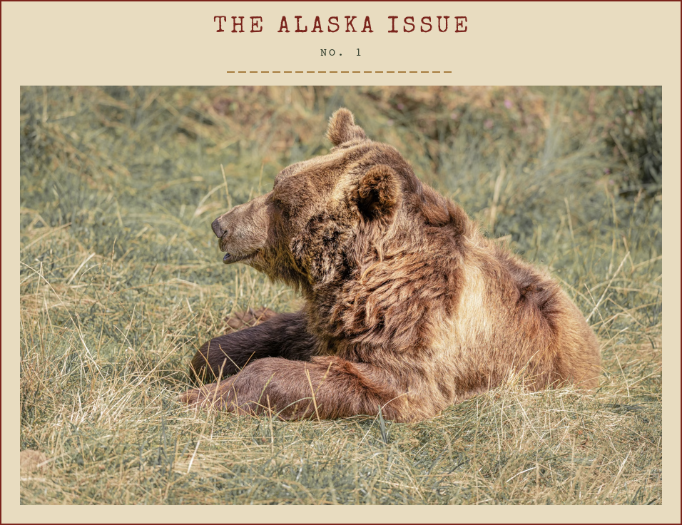 Click the image to see:
The Alaska Issue - No. 1