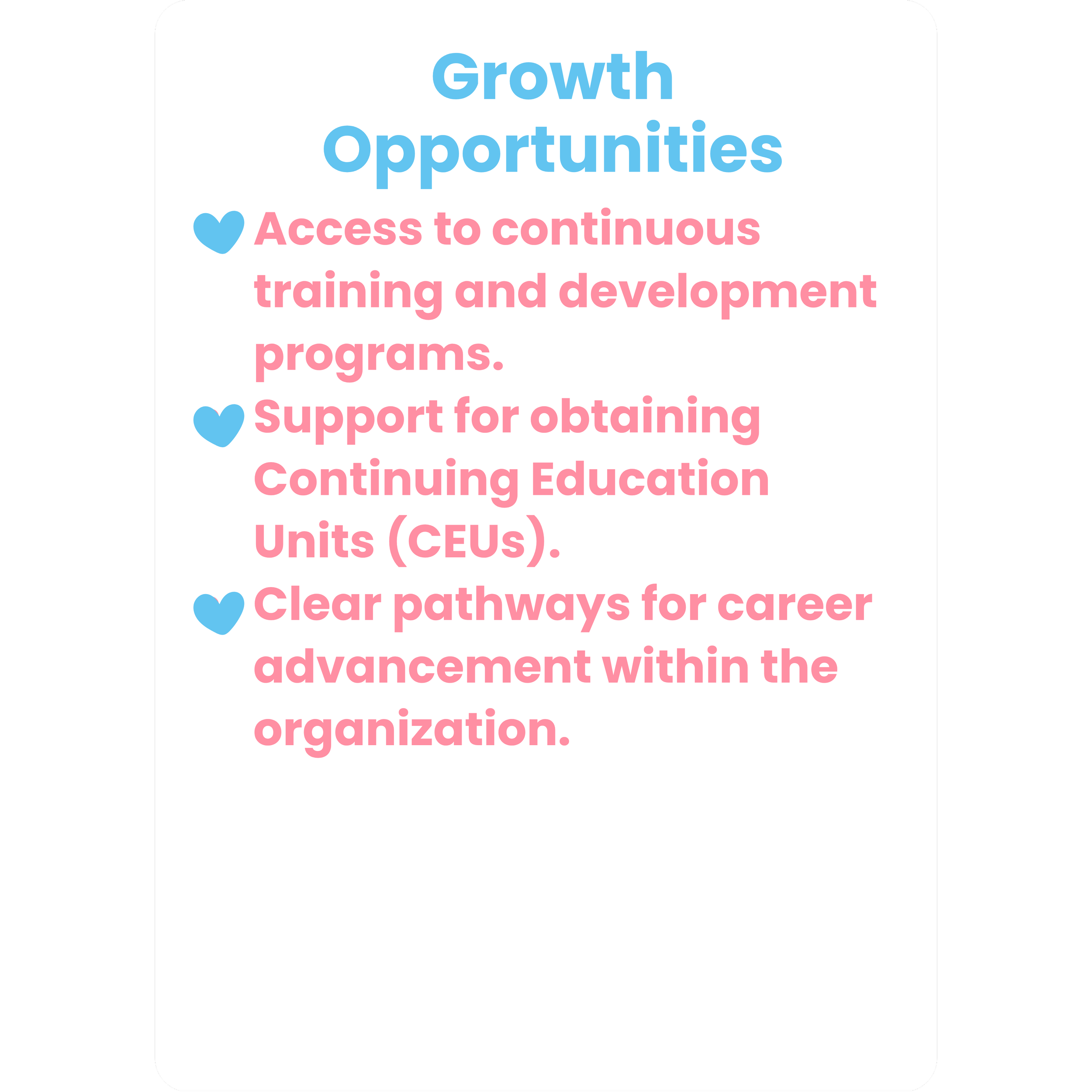 Text in blue and pink reading: 'Growth Opportunities' and 'Access to continuous training and development programs.' with blue hearts next to each point.
