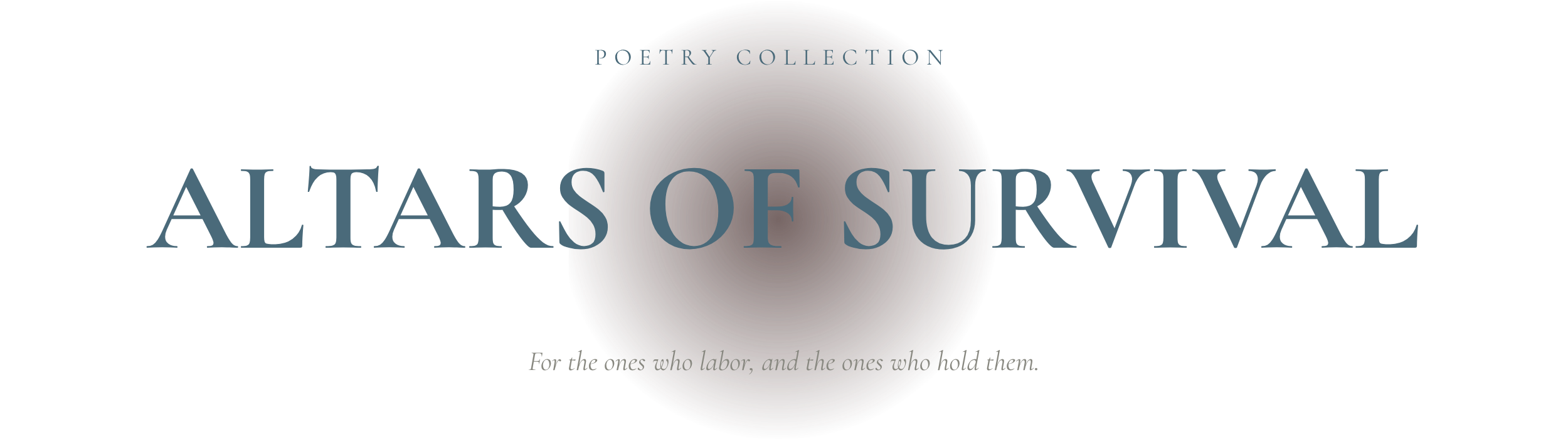 Title card for the collection "Altars of Survival" from the poetry collection, featuring a large circular shape in the center with text overlay.
