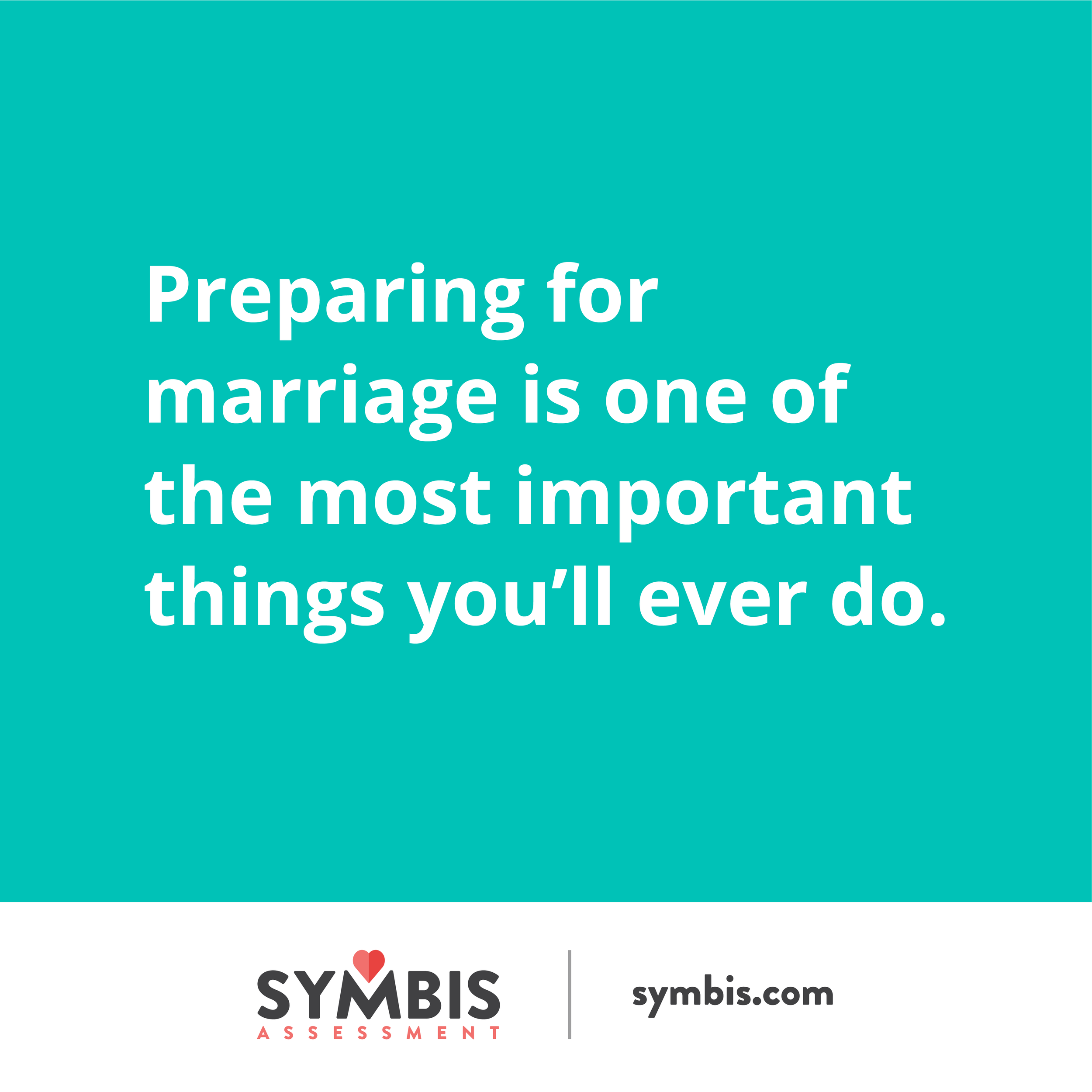 A digital graphic with a teal background and white text that says, 'Preparing for marriage is one of the most important things you'll ever do.'