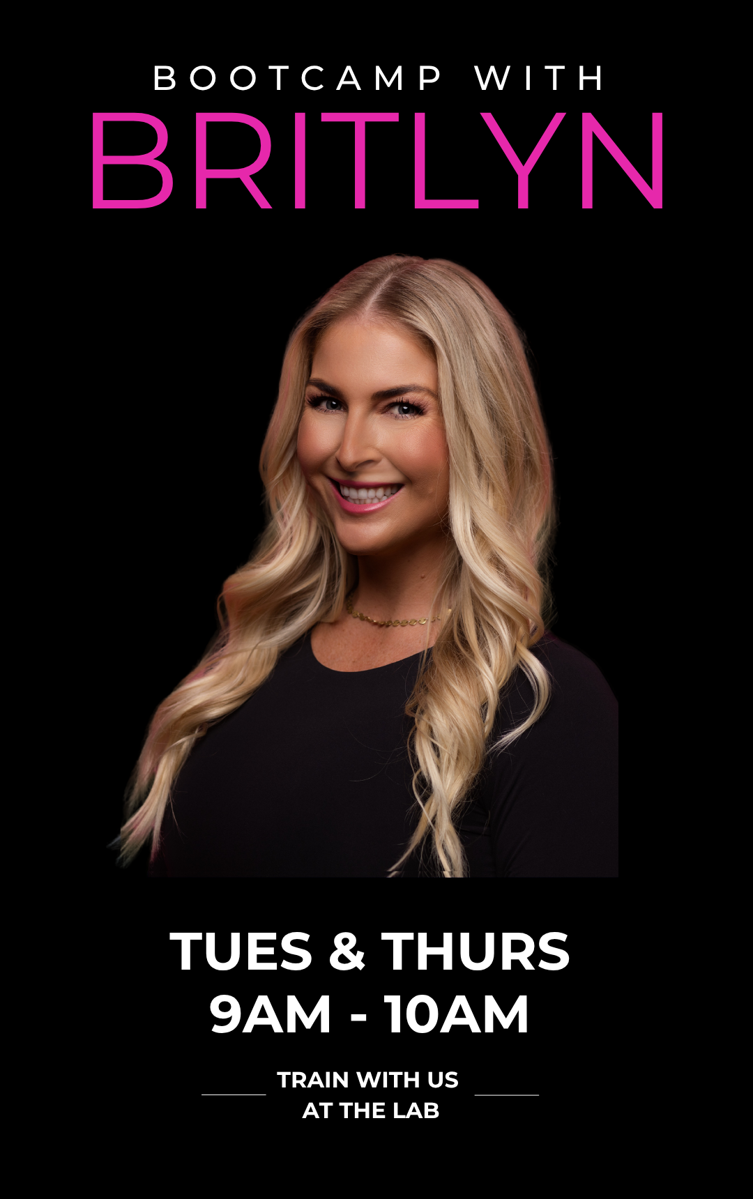 Promotional poster for bootcamp with Britlyn, showing a smiling woman with long blonde hair wearing a black top, with text indicating classes on Tuesdays and Thursdays from 9am to 10am, and inviting to train at the lab.