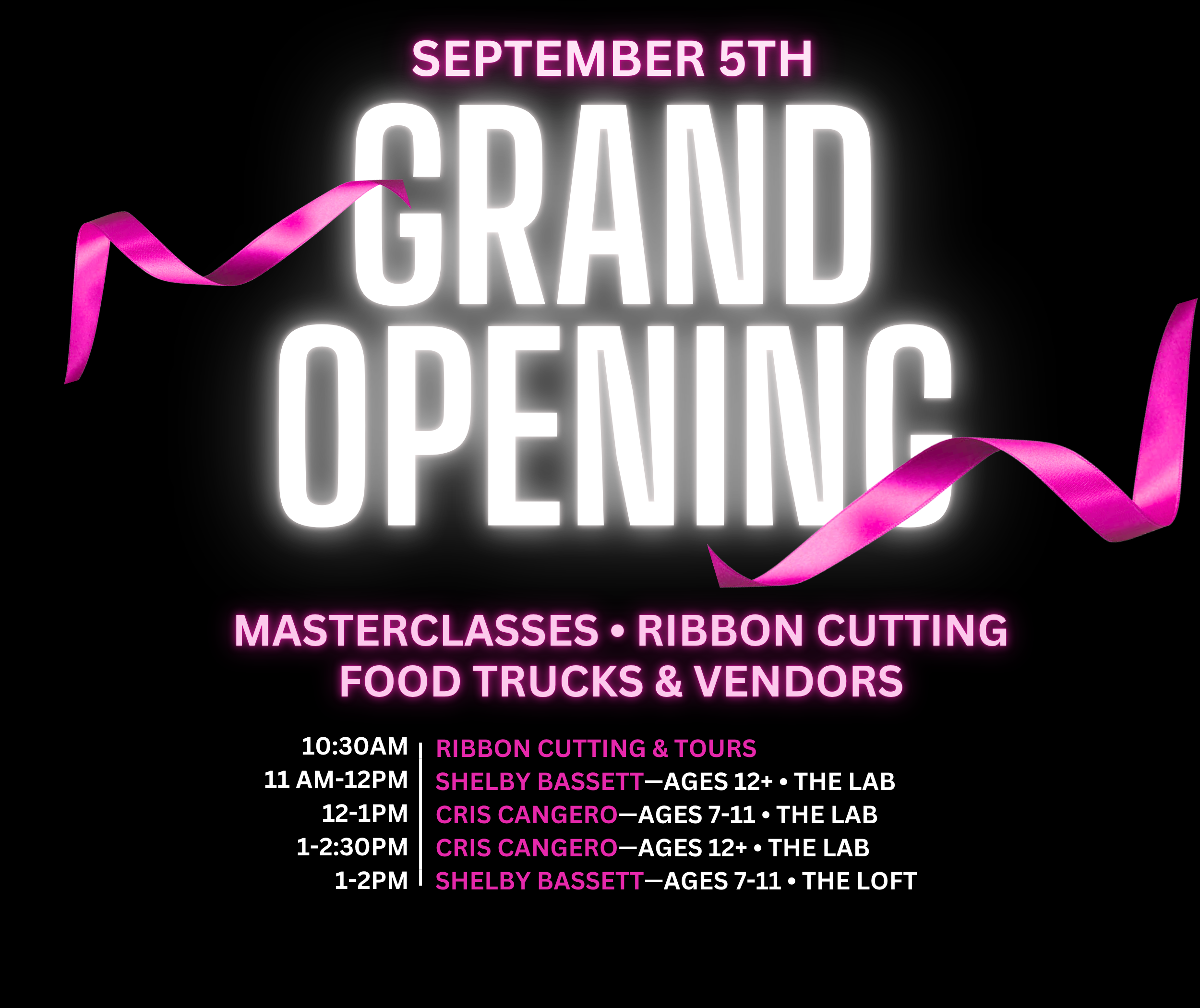 Event poster with neon-style text announcing the Grand Opening event on September 5th featuring masterclasses, ribbon cutting, food trucks, and vendors. Pink ribbons and neon pink and white text on a black background.