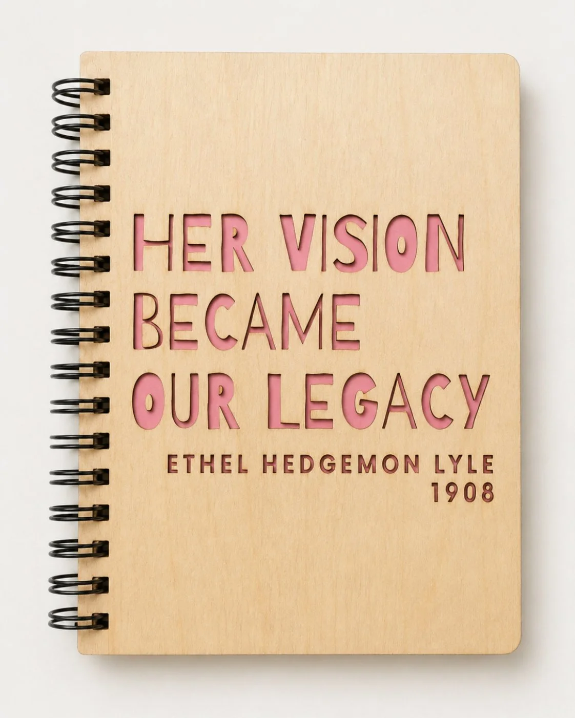 Her Vision Became Our Legacy Wood Journal