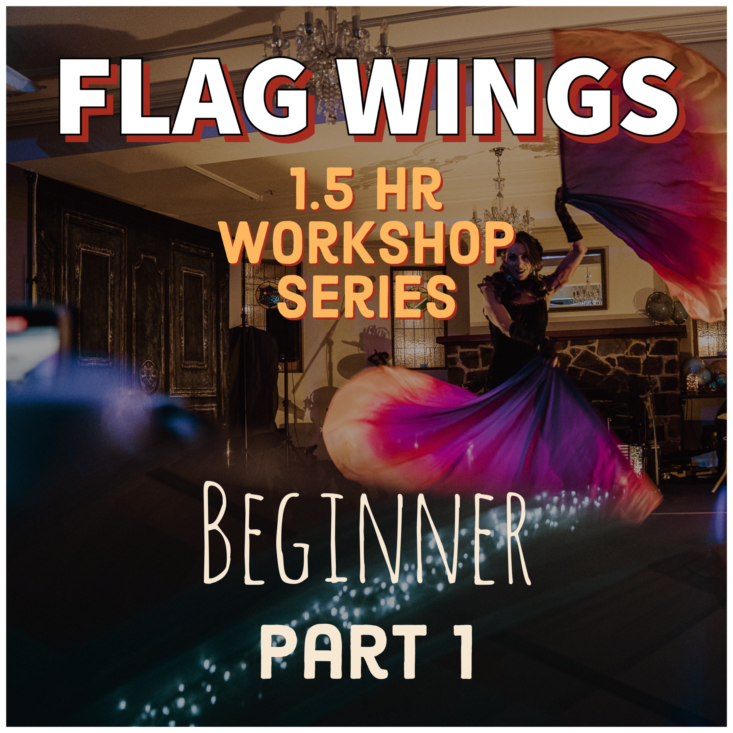 Flag Wings Workshop Series - Beginner (Part 1)