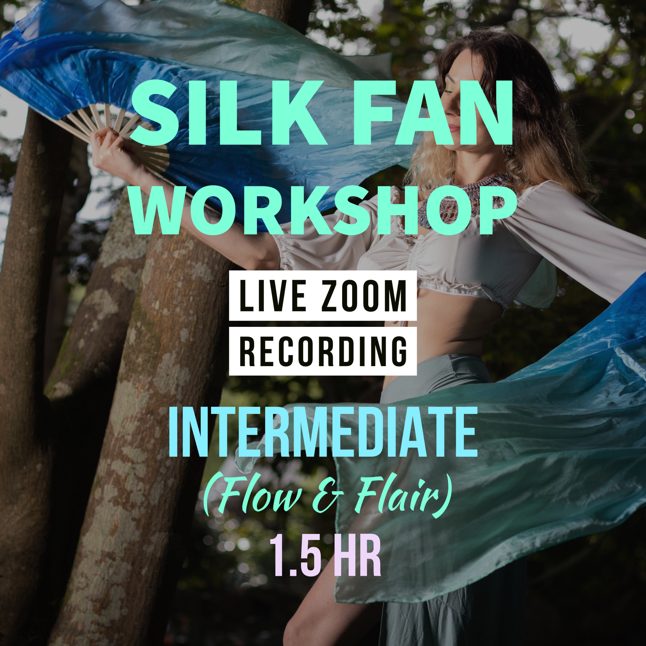 Silk Fans Workshop - Intermediate (Flow & Flair)