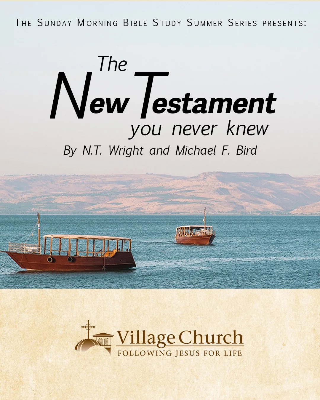 A promotional poster for a summer Bible study series titled "The New Testament you never knew" presented by Village Church, featuring a landscape with a body of water and two wooden boats, with hills in the background.