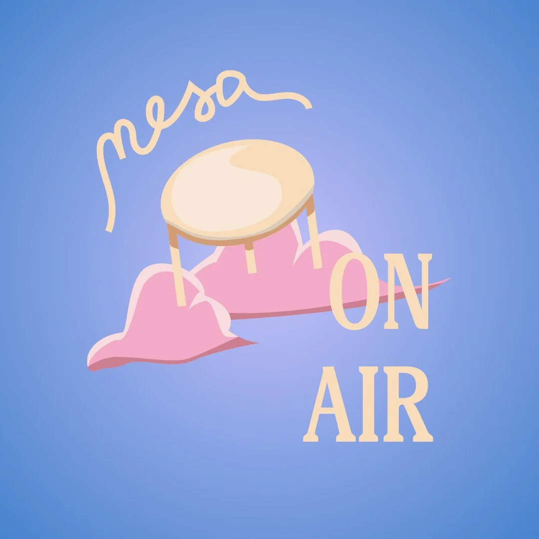 A pastel-colored graphic of a microphone with pink sound waves behind it and the words 'mesa on air' written around it on a blue background.