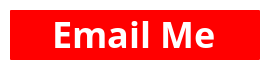 Red button with white text that says 'Email Me'