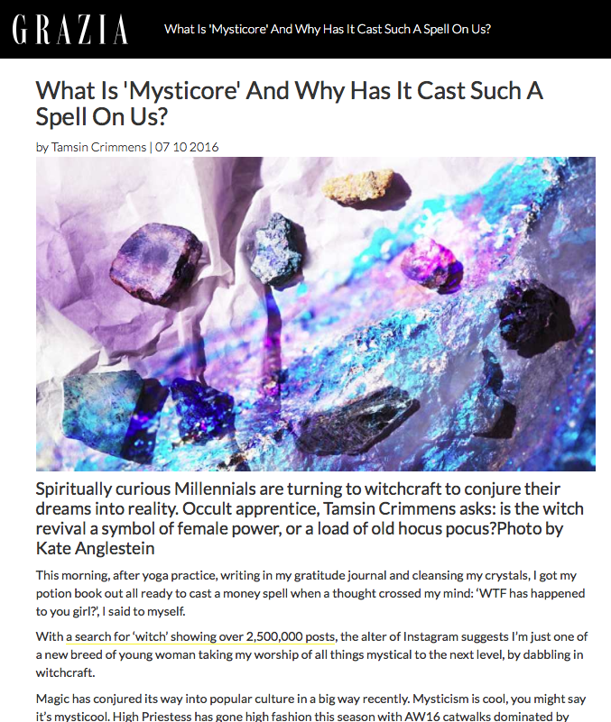Grazia feature by Tamsin Crimmens entitled What is Mysticore and why has it cast such a spell on us?