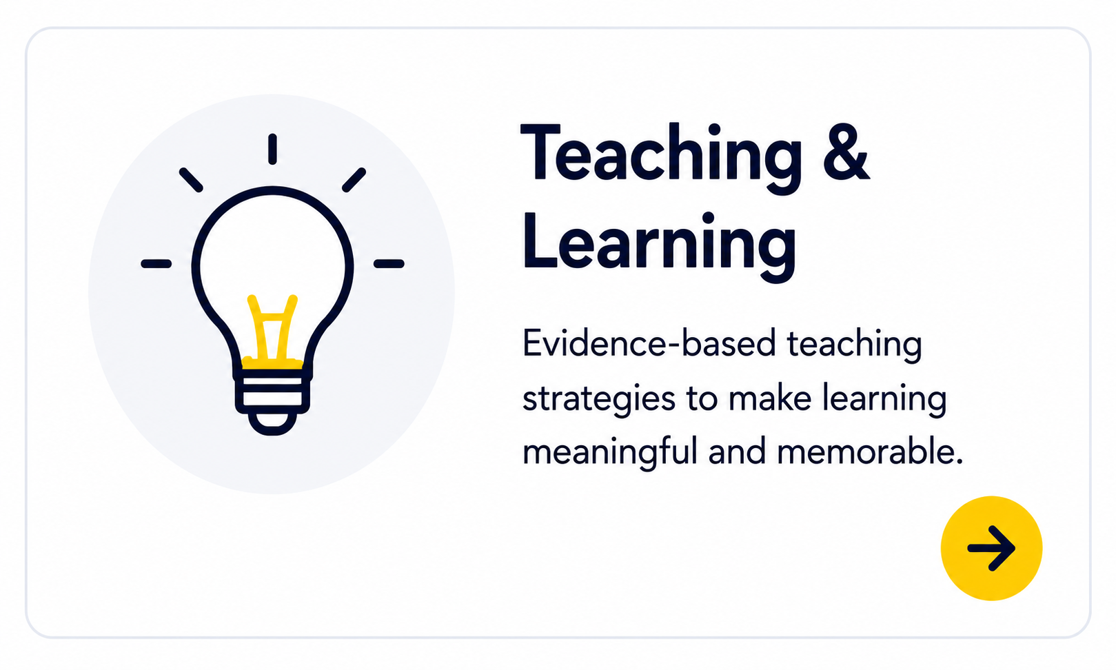 A digital graphic promoting teaching and learning, featuring a lightbulb icon with yellow filament and a dark outline, and text about evidence-based teaching strategies with a right arrow button.