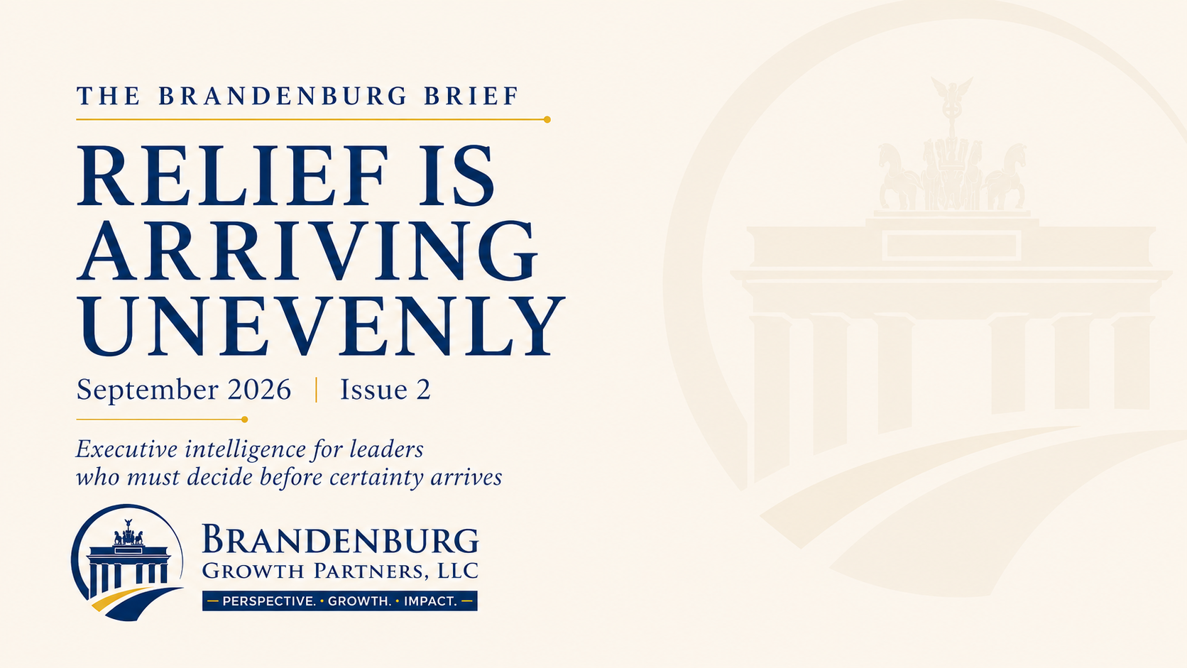 September 2026 | Issue 2: Relief Is Arriving Unevenly