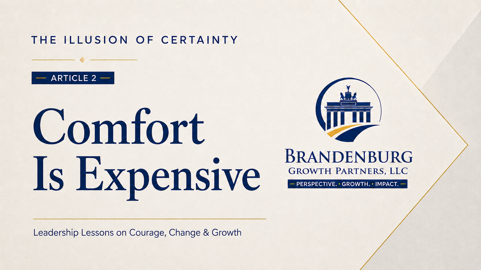 The Illusion of Certainty - Article 2 - Comfort Is Expensive
