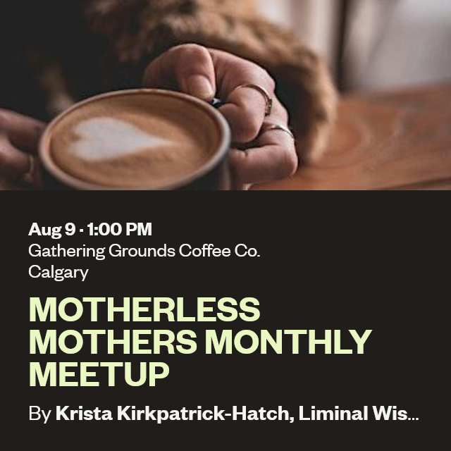 Motherless Mothers Monthly Meetup