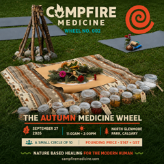 Campfire Medicine Wheel No. 002 · The Autumn Medicine Wheel&nbsp;