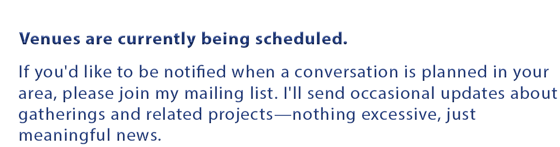 Text about scheduling venues and joining a mailing list for updates on gatherings and projects.