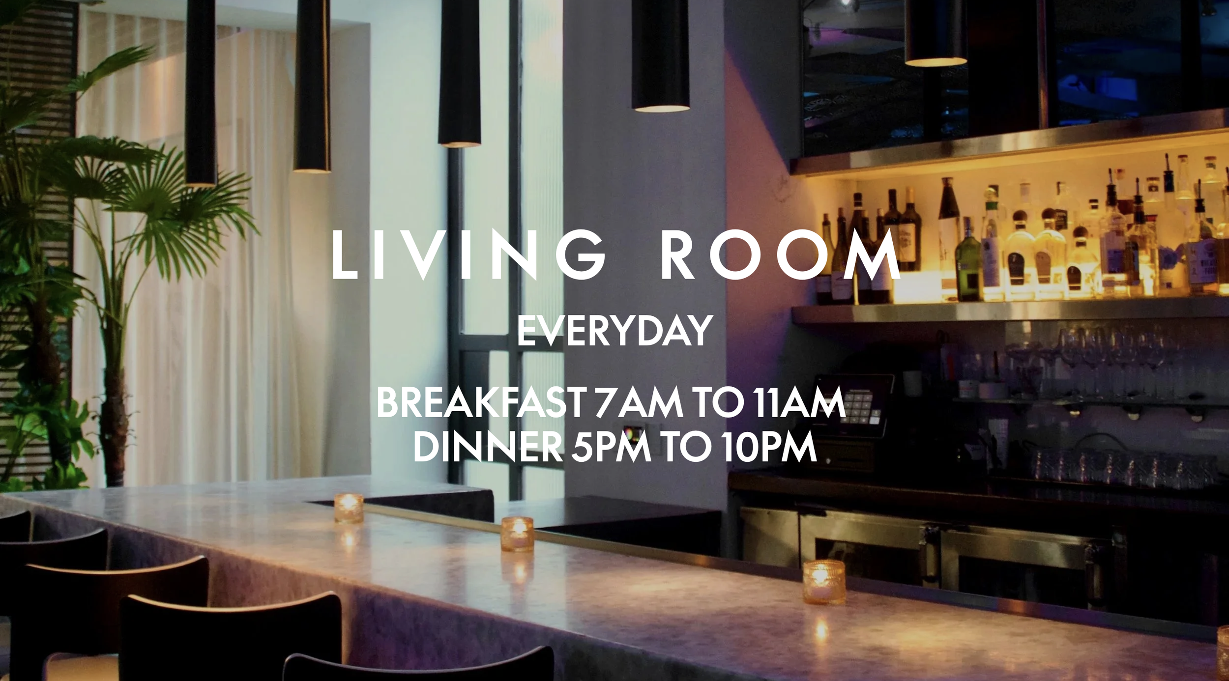 Modern living room bar area with pendant lights, bar shelves, and a plant, featuring overlaid restaurant hours text.