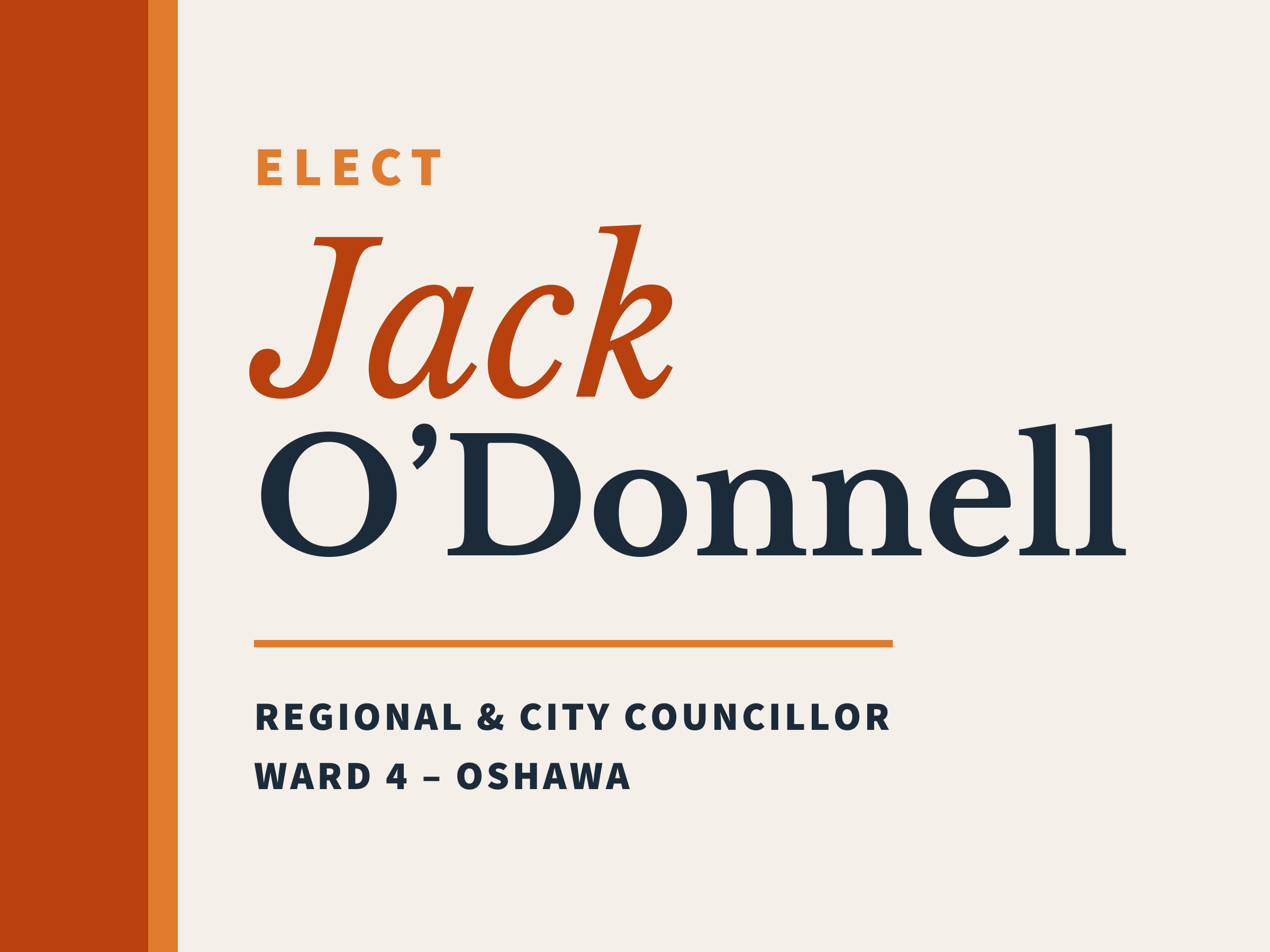 Campaign sign for Jack O'Donnell, Regional & City Councillor for Ward 4 in Oshawa, with orange and black text on a beige background.