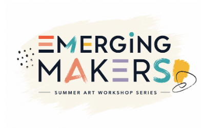 Emerging Makers Summer Art Workshops for Youth