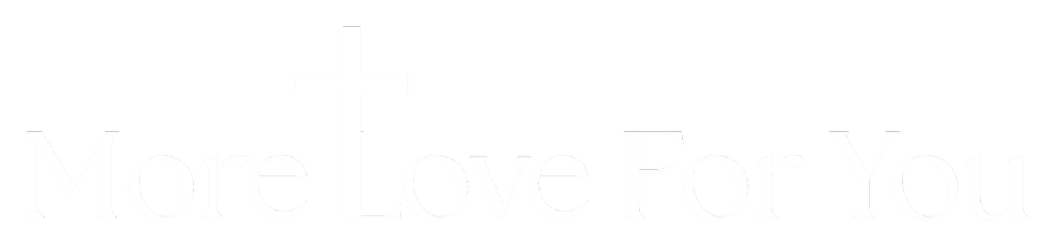 More Love For You