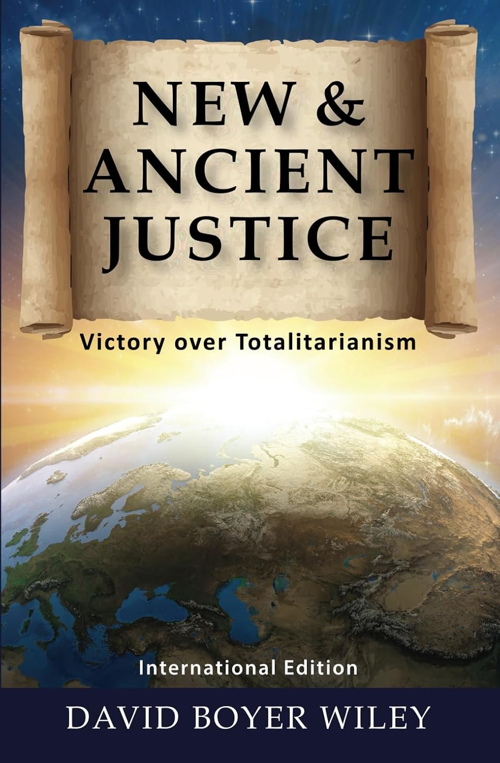 New &amp; Ancient Justice: Victory over Totalitarianism