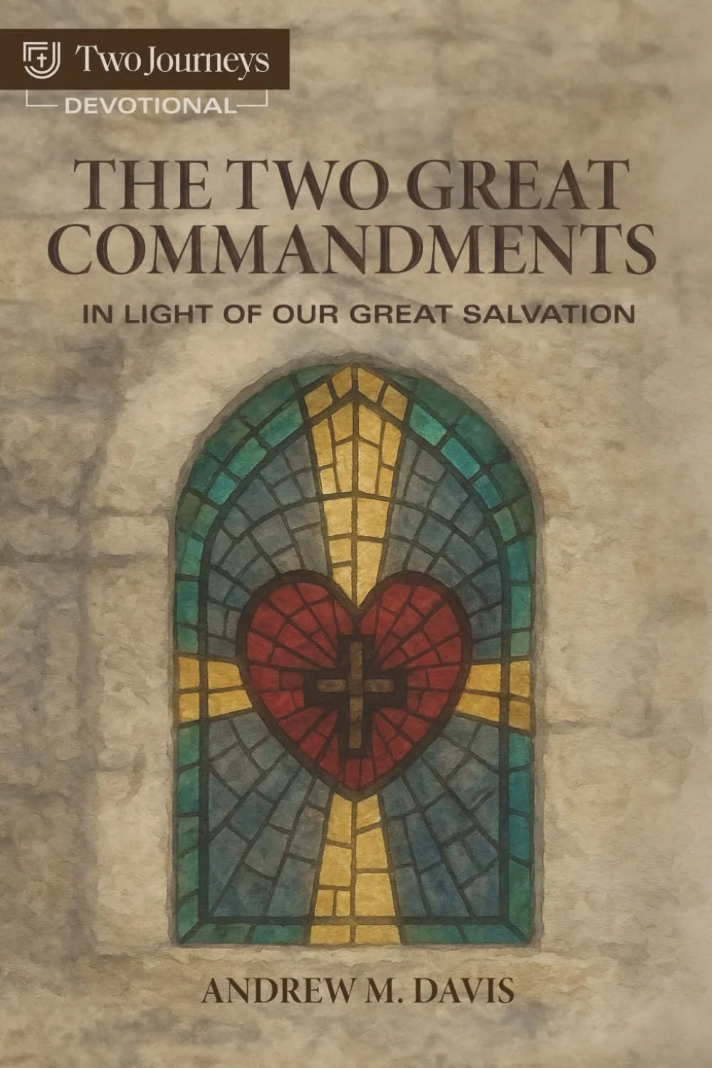 The Two Great Commandments in Light of Our Great Salvation