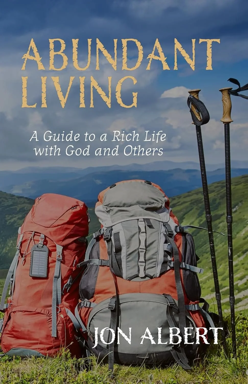 Abundant Living: A Guide to a Rich Life with God and Others