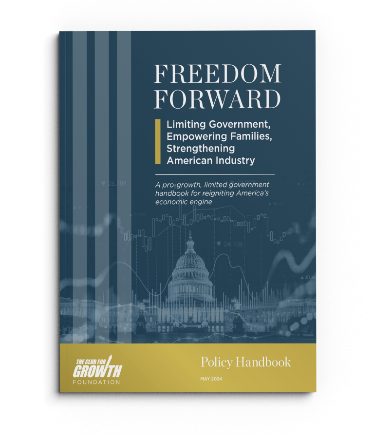 Freedom Forward Policy Handbook: Limiting Government, Empowering Families, Strengthening American Industry