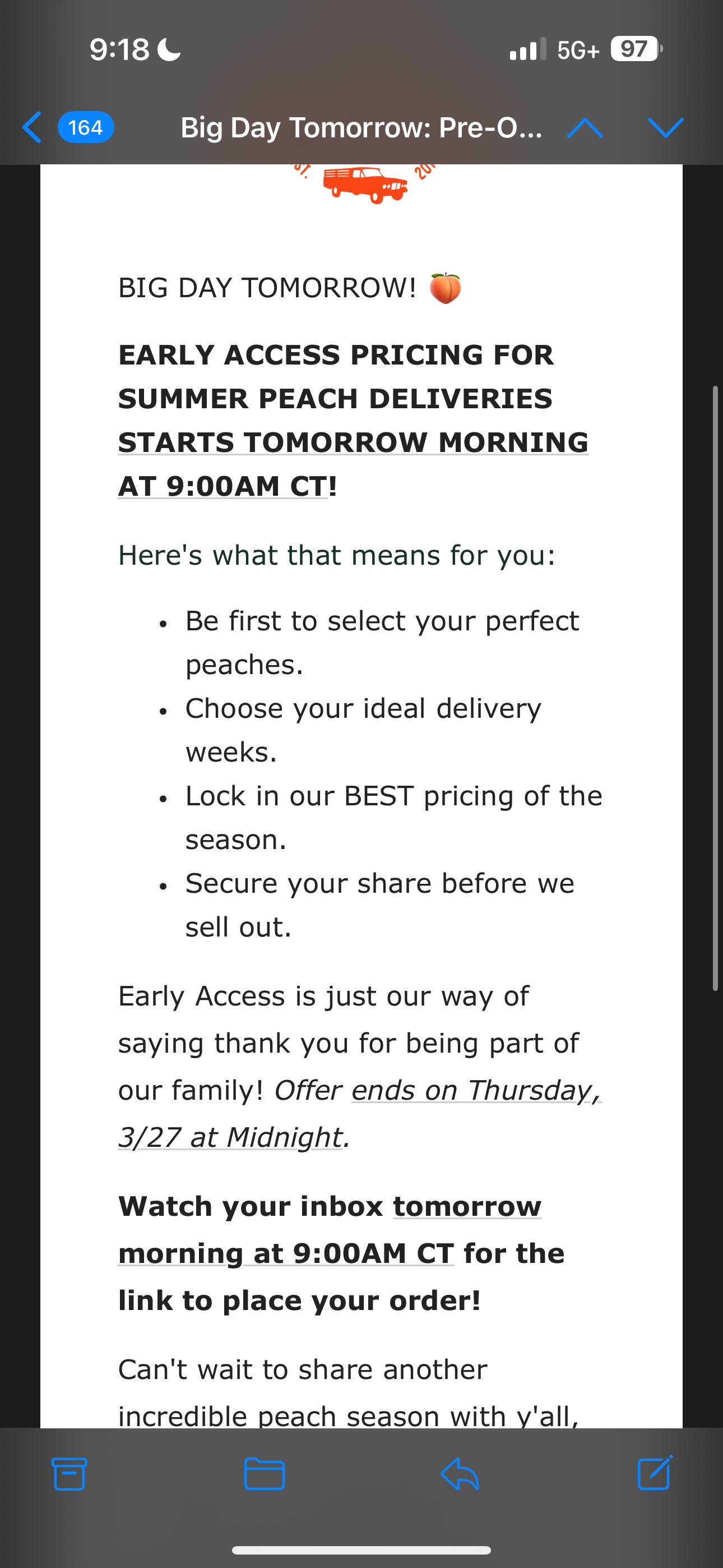 An email newsletter announcing early access pricing for summer peach deliveries starting at 9:00 AM CT the next morning. The email contains details about ordering peaches, choosing delivery weeks, and securing season prices.