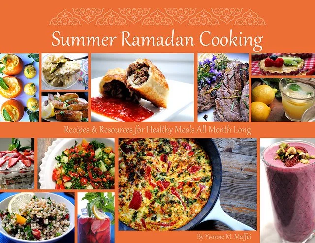 Summer Ramadan Cooking by Yvonne Maffei featuring recipes and resources for Ramadan meals.