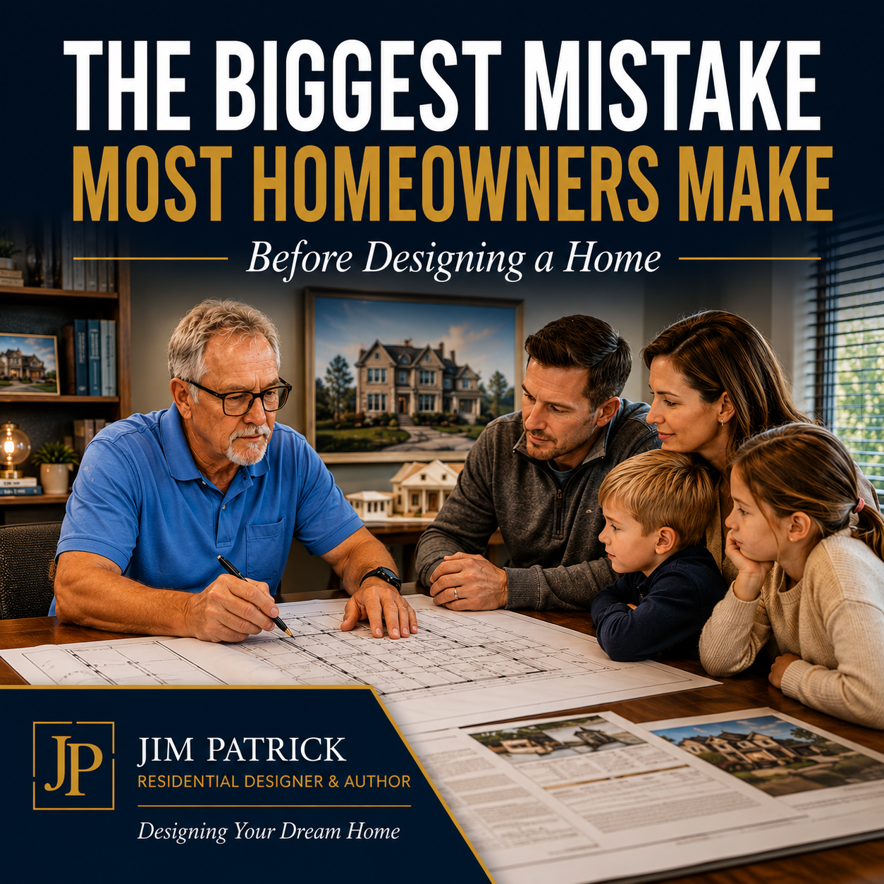 The Biggest Mistake Most Homeowners Make Before Designing a Home