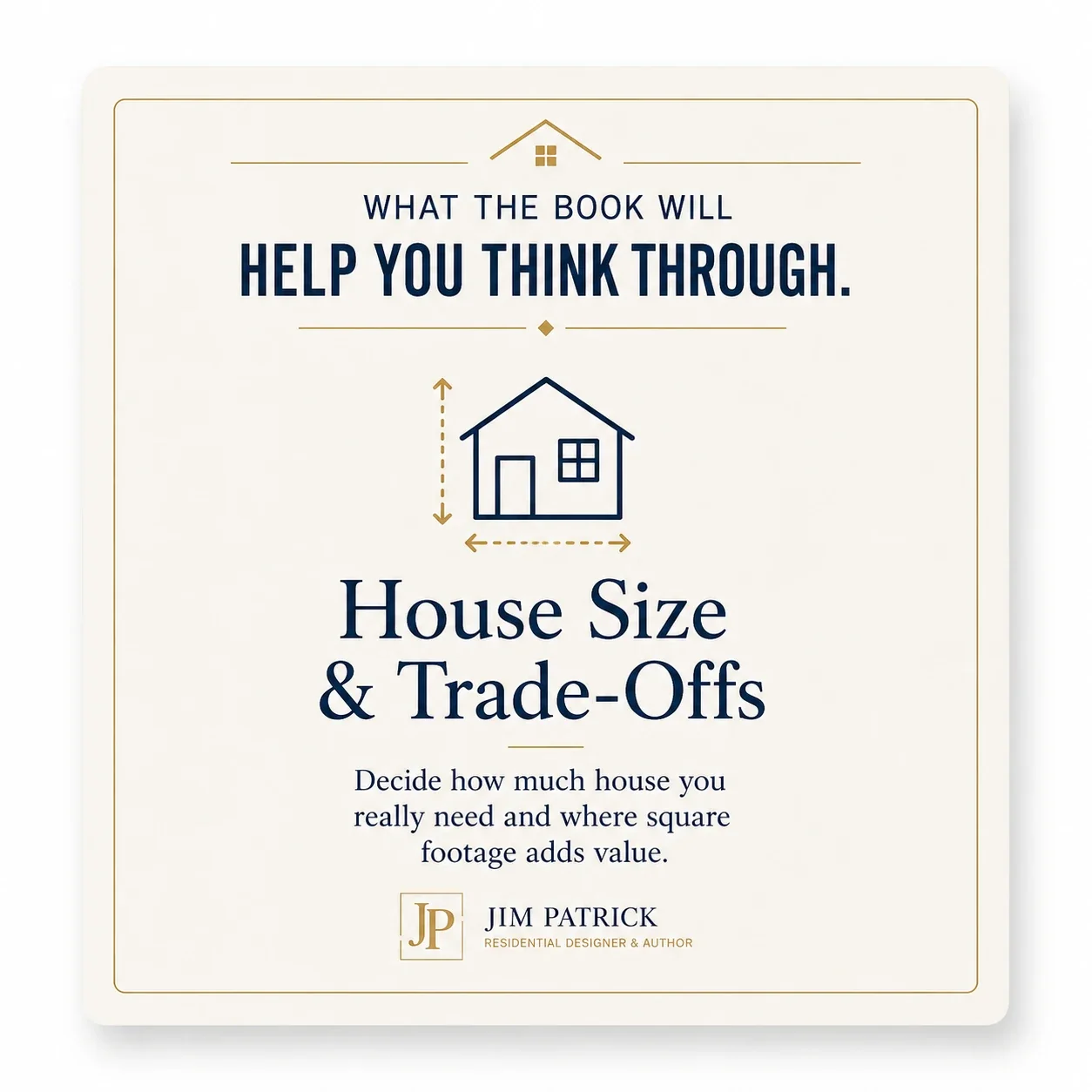 Book topic card for house size and trade-offs, showing that Designing Your Dream Home helps homeowners decide how much house they really need and where square footage adds value.