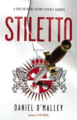 Stiletto - Daniel O'Malley.jpg