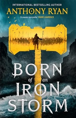 Born of an Iron Storm - Anthony Ryan.jpg