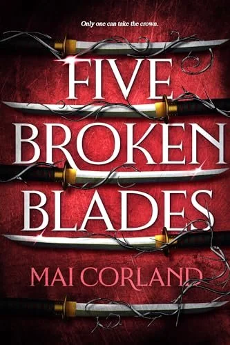 Five Broken Blades - Mai Corland.jpg
