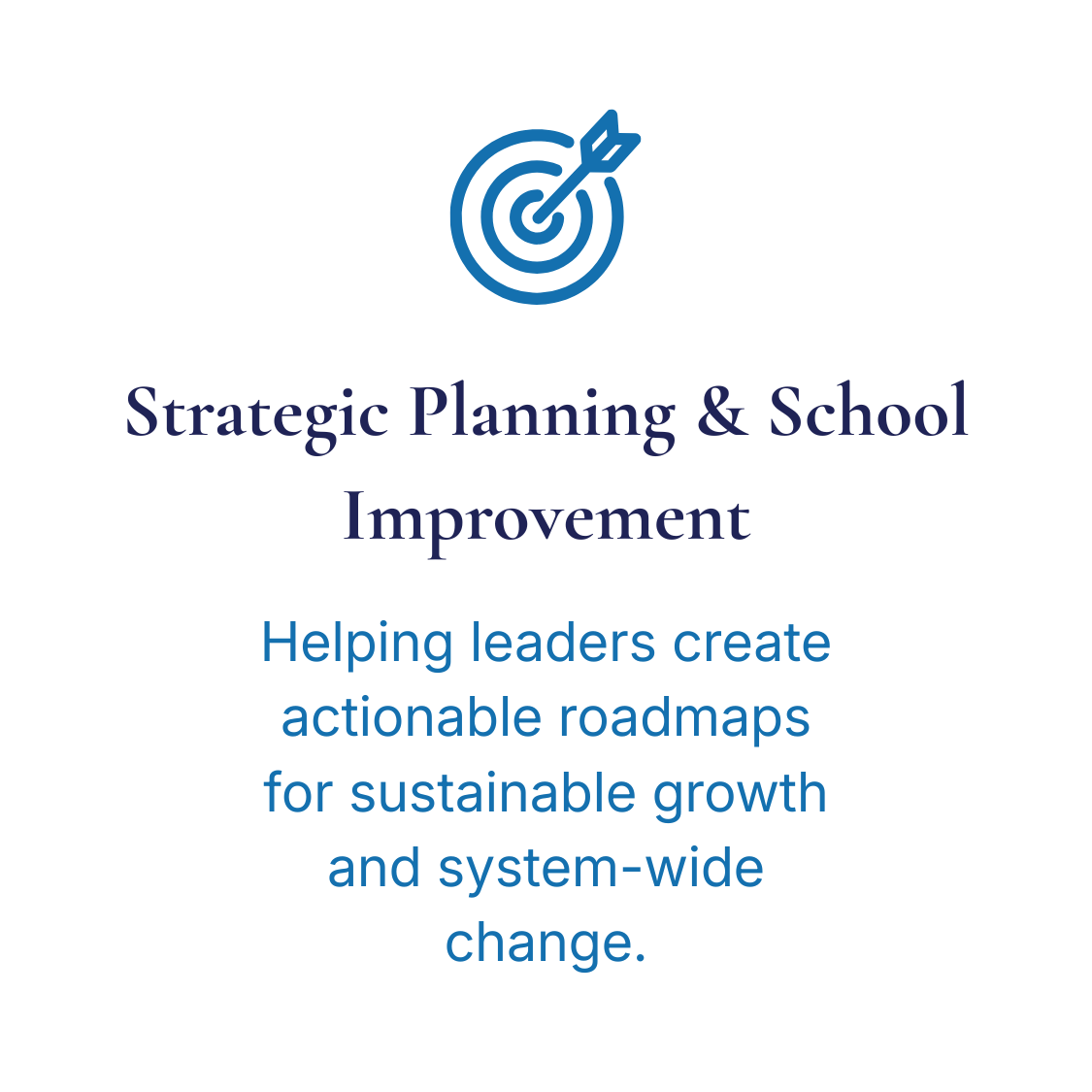 The image displays a logo with a target and arrow above the text 'Strategic Planning & School Improvement' and a description stating, 'Helping leaders create actionable roadmaps for sustainable growth and system-wide change.'