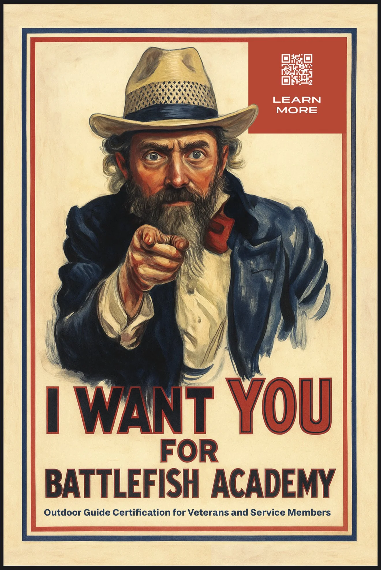 Poster featuring a painting of a bearded man in a cowboy hat pointing at the viewer, with bold red and black text stating, "I WANT YOU FOR BATTLEFISH ACADEMY." A red box in the top right corner contains a QR code and the words "LEARN MORE." The poster is an outdoor guide certification advertisement for veterans and service members.