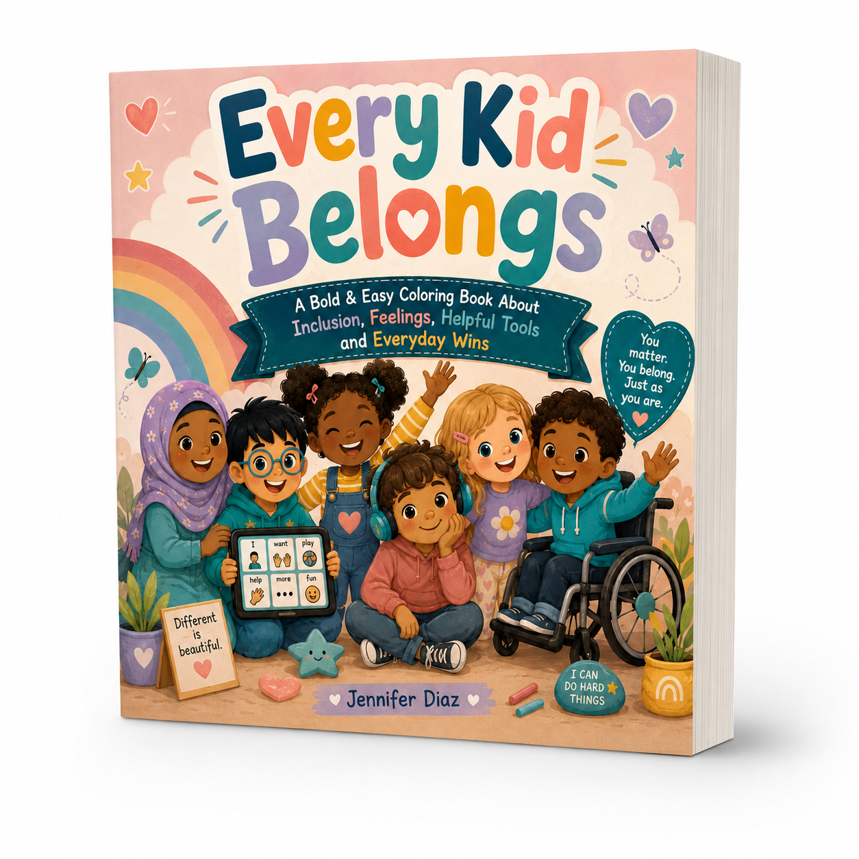 Cover of a children's coloring book titled 'Every Kid Belongs' showing diverse children smiling, one in a wheelchair, with playful items like a rainbow, a cloud, and potted plants, promoting inclusion and self-acceptance.