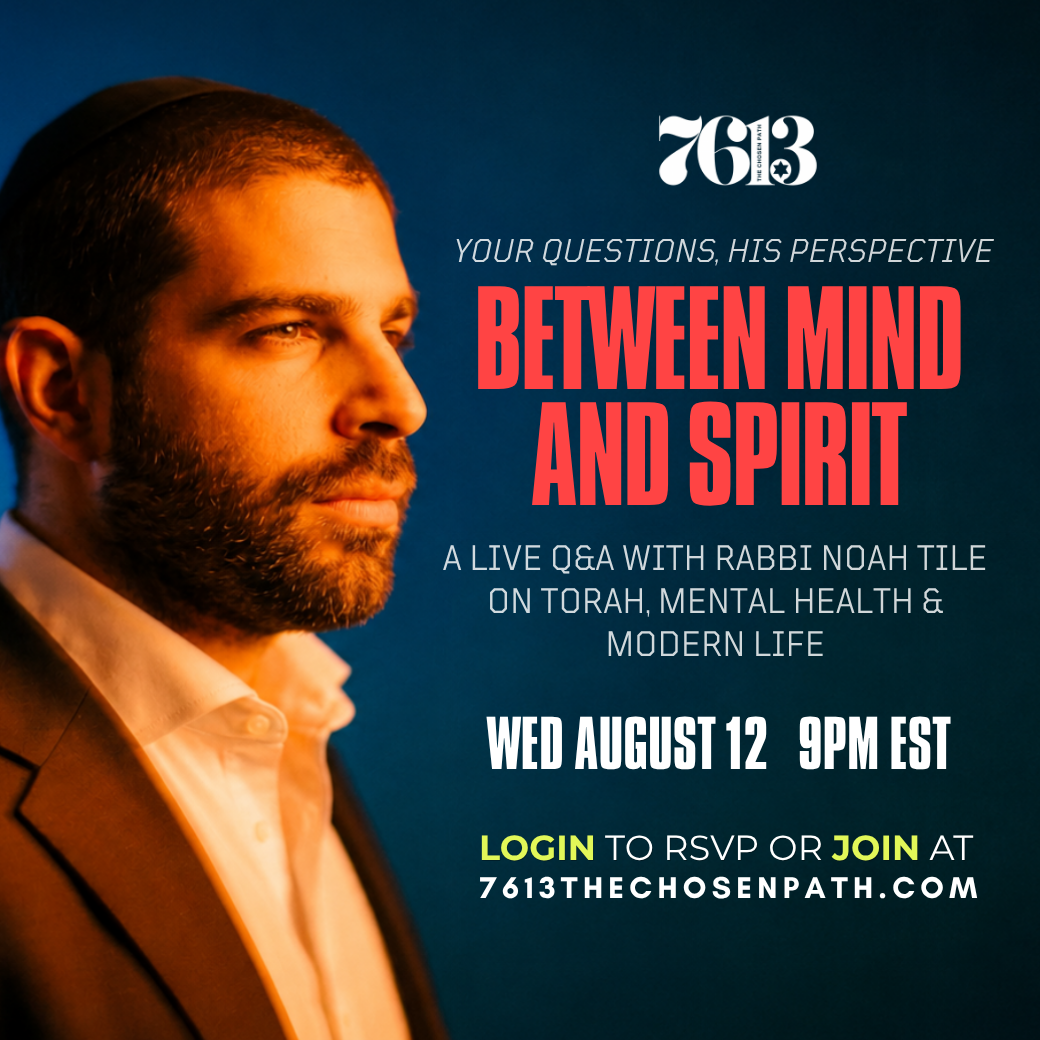 Promotional flyer for a live Q&A event featuring Rabbi Noah Tile titled 'Between Mind and Spirit'. The flyer features an image of a man with a beard and short hair looking off to the side, wearing a suit, with a dark blue background. The event is scheduled for Wednesday, August 12 at 9 PM EST. Attendees are encouraged to login or join at 7613thechosenpath.com.
